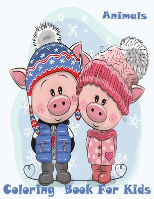 Animals Coloring Book For Kids: Animals Christmas Coloring Book for Kids Ages 2-4, 4-8, Boys and Girls, Beautiful Pages with crocodile, rabbit, mouse,