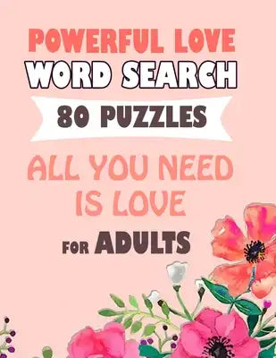 Powerful love words - word search 80 puzzle all you need is love