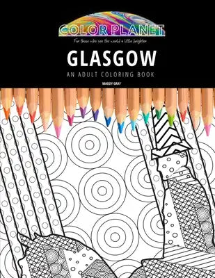 Glasgow: AN ADULT COLORING BOOK: An Awesome Coloring Book For Adults