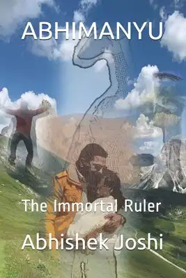 Abhimanyu: The Immortal Ruler