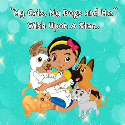 My Cats, My Dogs and Me: Wish Upon A Star