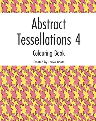 Abstract Tessellations 4: Colouring book