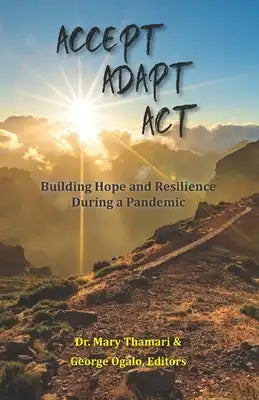 Accept. Adapt. ACT: Building Hope and Resilience in the Wake of a Pandemic