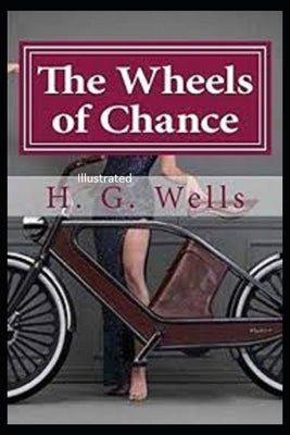 The Wheels of Chance Illustrated