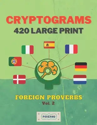 Cryptograms 420 Large Print: Foreign Proverbs [Vol. 2]