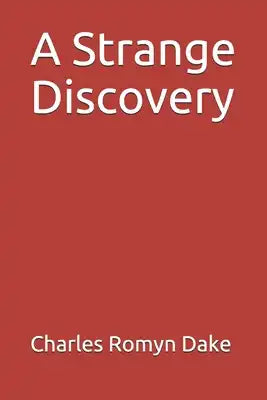 A Strange Discovery