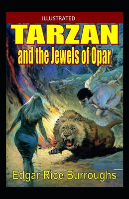 Tarzan and the Jewels of Opar Illustrated