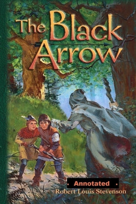 The Black Arrow Annotated