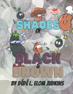 Shades of Black & Brown: Illustrated Children's Story Book
