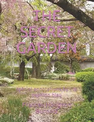The Secret Garden: spécial annotations by: le papillon bleu