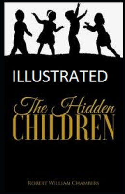 The Hidden Children Illustrated