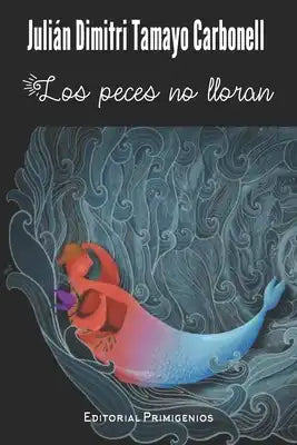 Los peces no lloran: poesía