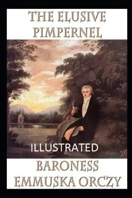 The Elusive Pimpernel Illustrated