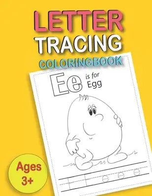 Letter Tracing Coloringbook: Alphabet tracing books for preschoolers, Kindergarten and Kids Ages 3-5 Writing And Coloring A Perfect Gift For Thanks