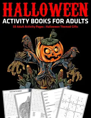 Halloween Activity Books For Adults: 50 Adult Activity Pages: Halloween Themed Gifts