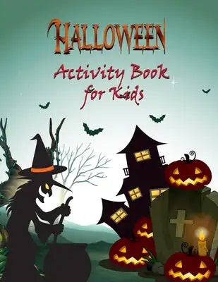 halloween activity book for Kids: Workbook For Happy Halloween Learning, Activity book Halloween for children, Dot To Dot, Mazes, Word Search, colorin