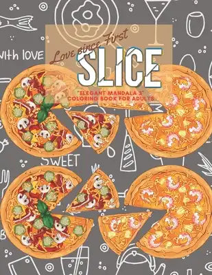 Love since First Slice: "ELEGANT MANDALA 3" Coloring Book for Adults, Activity Book, Large 8.5"x11", Ability to Relax, Brain Experiences Relie