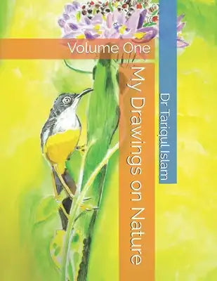 My Drawings on Nature: Volume One