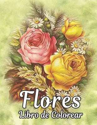 Libro Colorear Flores: Libro de colorear para adultos con colección de flores Ramos, coronas, espirales, patrones, decoraciones, diseños de f