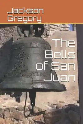 The Bells of San Juan