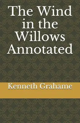 The Wind in the Willows Annotated