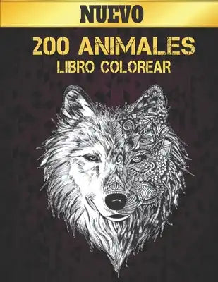 Libro Colorear Animales: Diseños de animales para aliviar el estrés 200 diseños de animales con leones, dragones, mariposas, elefantes, búhos,