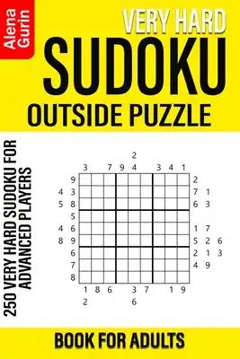 Very Hard Sudoku Outside Puzzle Book for Adults: 250 Very Hard Sudoku For Advanced Players