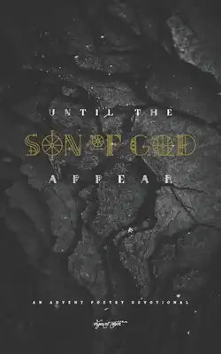 Until the Son of God Appear: An Advent Poetry Devotional