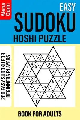 Easy Sudoku Hoshi Puzzle Book for Adults: 250 Easy Sudoku For Beginners Players