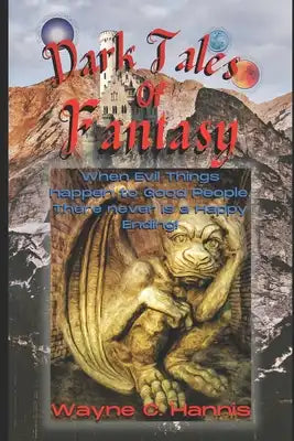 Dark Tales of Fantasy: A Collection of Short Stories
