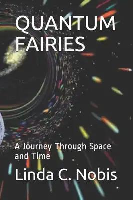 Quantum Fairies: A Journey Through Space and Time