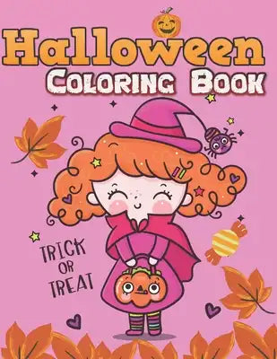 Halloween Coloring Book: Halloween Coloring Book for Kids Ages 2-5, 4-10 above, Halloween Coloring Book for Girls, Spooky and Fun Coloring Book