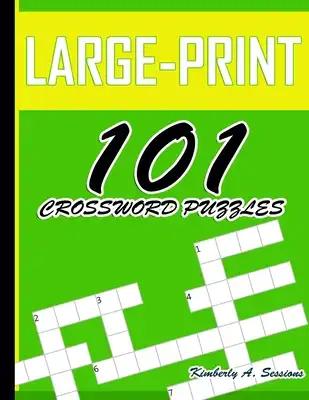 Large-Print 101 Crossword Puzzles: Easy Puzzles to Entertain Your Brain