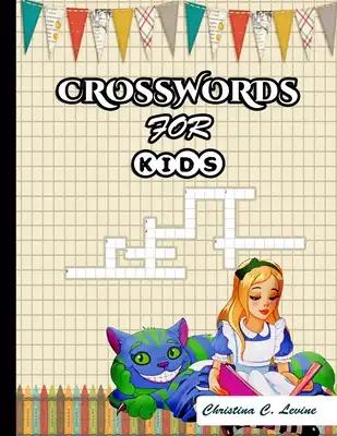 Crosswords for Kids: Large-Print, Medium-Level Puzzles That Entertain and Challenge