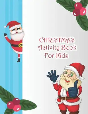 Christmas Activity Book For Kids: A Christmas Activity Books with Fun Easy and Relaxing Pages include Coloring Pages, Maze and Sudoku with Answer - Ma