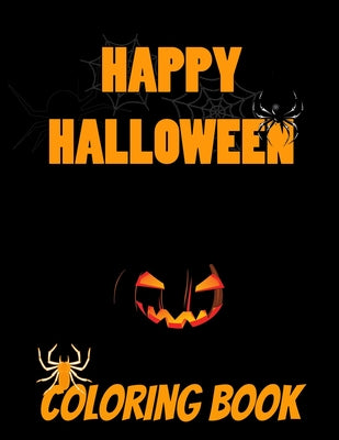 Happy Halloween Coloring Book: New and Expanded Edition, 82 Unique Designs, Jack-o-Lanterns, Witches, Haunted Houses, and More
