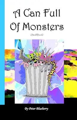 A Can Full Of Monsters (Small book)
