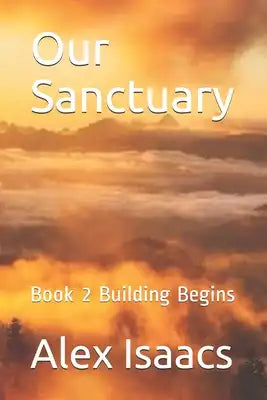 Our Sanctuary: Book 2 Building Begins