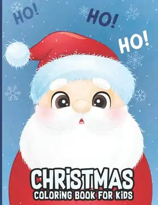 Christmas coloring book for kids: Fun Children's Christmas Gift or Present for Toddlers & Kids