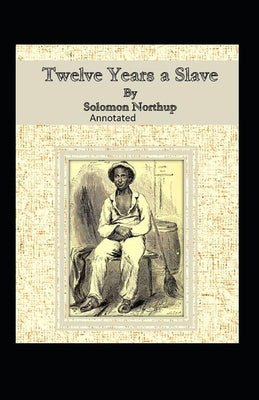 Twelve Years a Slave Illustrated