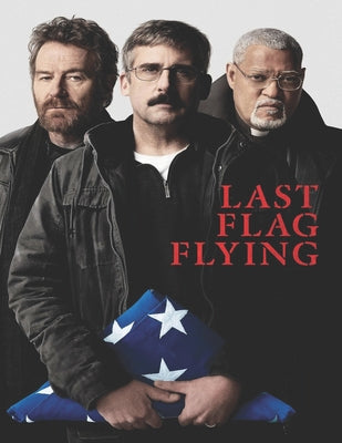 Last Flag Flying: Screenplay