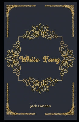 White Fang Illustrated