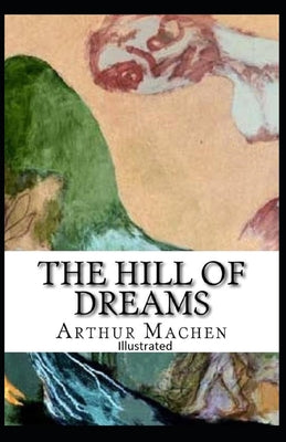 The Hill Of Dreams Illustrated