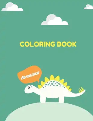 Dinosaur Coloring Book: Great Gift for Boys & Girls, Ages 4-10
