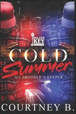 Cold Summer: My Brother's Keeper