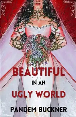 Beautiful in an Ugly World