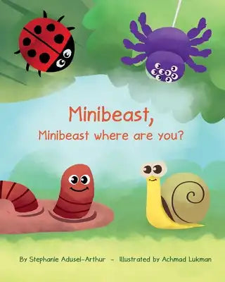 Minibeast, Minibeast where are you?