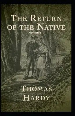 Return of the Native Annotated