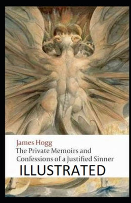The Private Memoirs and Confessions of a Justified Sinner Illustrated