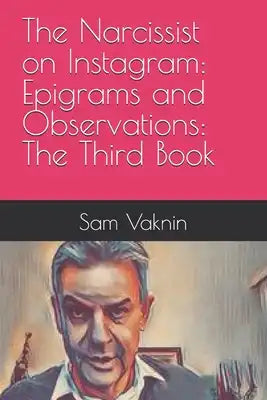 The Narcissist on Instagram: Epigrams and Observations: The Third Book